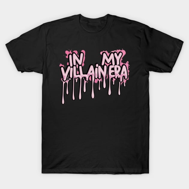 In My Villain Era T-Shirt by KyoKute